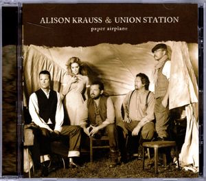Alison Krauss & Union Station – Paper Airplane