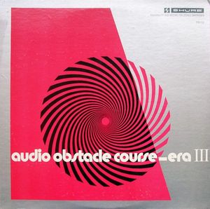 Audio Obstacle Course - Era III (The Shure Trackability Test Record) by Various