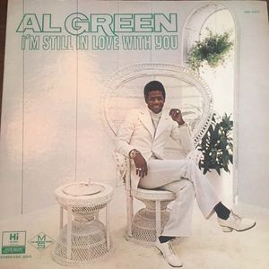 I'm Still In Love With You by Al Green