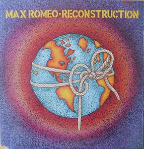 Max Romeo – Reconstruction