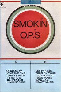 Smokin' O.P.'S by Bob Seger Smokin' O.P.'S by Bob Seger