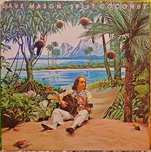 Dave Mason – Split Coconut