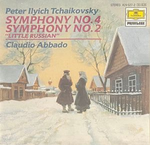 Symphony No. 4 / Symphony No. 2 ("Little Russian") by Pyotr Ilyich Tchaikovsky -  Claudio Abbado