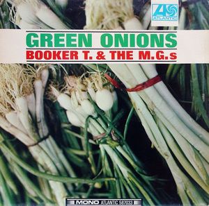 Booker T & The MG's – Green Onions