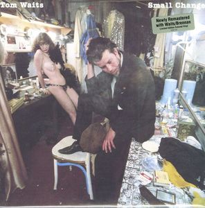 Small Change by Tom Waits