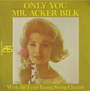 Only You by Acker Bilk,The Leon Young String Chorale