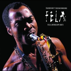 Teacher Don't Teach Me Nonsense by Fela Kuti