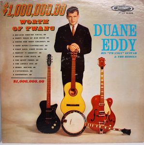 $1,000,000.00 Worth Of Twang by Duane Eddy And The Rebels