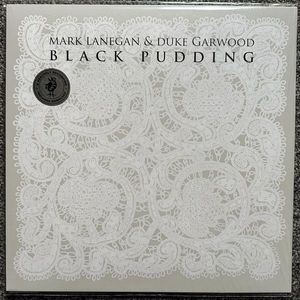 Mark Lanegan & Duke Garwood – Black Pudding