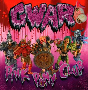 Gwar – Pink Pony Club