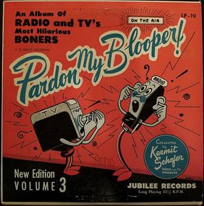 Kermit Schafer – Pardon My Blooper! Volume 3