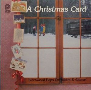 A Christmas Card by The Birchwood Pops Orchestra