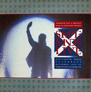 Promised You A Miracle / Book Of Brilliant Things / Glittering Prize / Celebrate (Simple Minds Live) by Simple Minds
