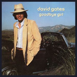 Goodbye Girl by David Gates