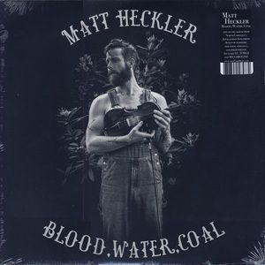 Matt Heckler – Blood, Water, Coal
