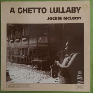 A Ghetto Lullaby by Jackie McLean