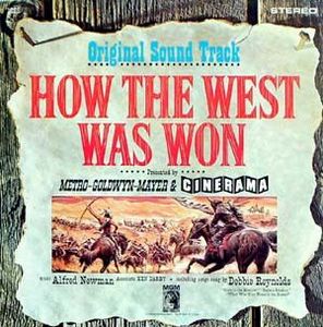 How The West Was Won, Original Soundtrack by Alfred Newman,  Debbie Reynolds,  Ken Darby