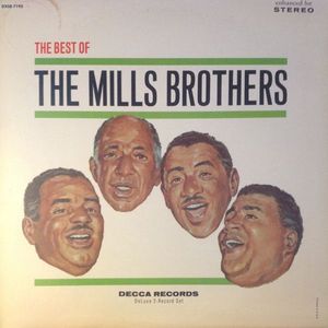 The Best Of The Mills Brothers by The Mills Brothers The Best Of The Mills Brothers by The Mills Brothers