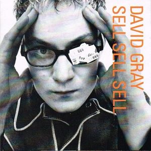 David Gray – Sell, Sell, Sell