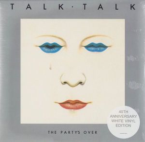 The Party's Over by Talk Talk