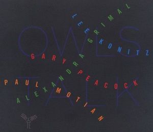 Alexandra Grimal, Lee Konitz, Paul Motian, Gary Peacock – Owls Talk