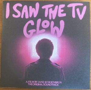 I Saw the TV Glow (Original Soundtrack) cover