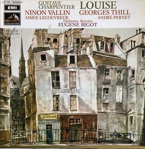 Louise by Gustave Charpentier /  Ninon Vallin,  Georges Thill,  Aimée Lecouvreur,  André Pernet,  Eugène Bigot