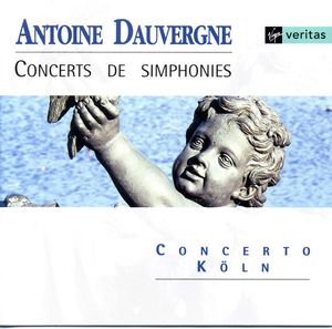 Antoine Dauvergne, Concerto Köln – Concerts de Simphonies