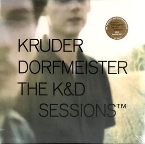 The K&D Sessions™ by Kruder & Dorfmeister