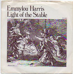 Emmylou Harris – Light Of The Stable