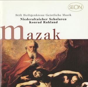 Alberik Mazák, Niederaltaicher Scholaren, Konrad Ruhland – Stift Heiligenkreuz Geistliche Musik