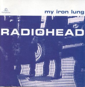 Radiohead – My Iron Lung