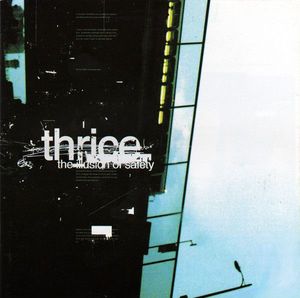 The Illusion Of Safety by Thrice