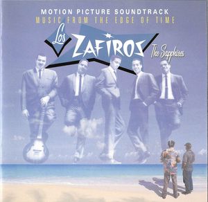 Various – Los Zafiros Music From The Edge Of Time (Motion Picture Soundtrack)