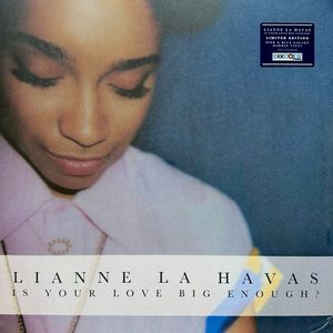Is Your Love Big Enough? by Lianne La Havas