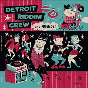 Detroit Riddim Crew – Detroit Riddim Crew And Friends