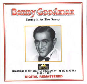Benny Goodman – Stompin At The Savoy