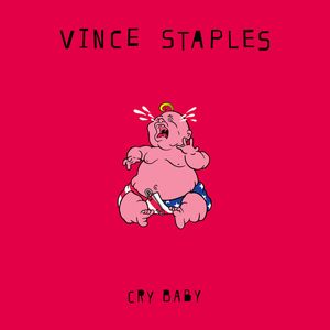 Vince Staples – Cry Baby