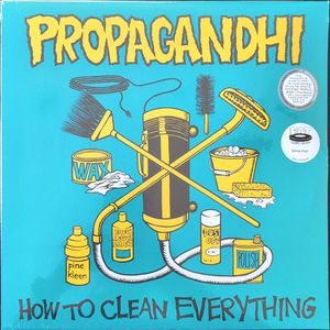 Propagandhi – How To Clean Everything