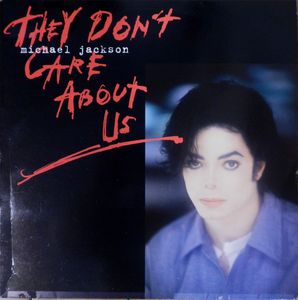 They Don't Care About Us by Michael Jackson