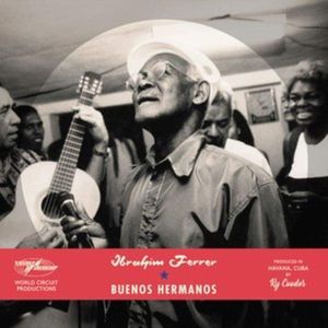 Ibrahim Ferrer – Buenos Hermanos