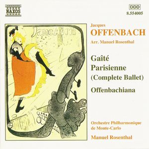 Gaîté Parisienne - Offenbachiana by Jacques Offenbach,  Orchestre Philharmonique De Monte-Carlo,  Manuel Rosenthal