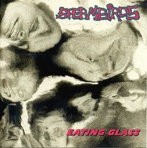Eating Glass by Spermbirds