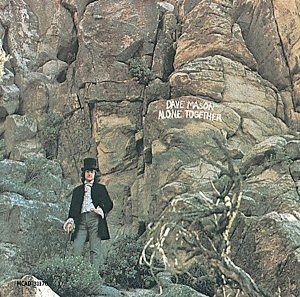 Alone Together by Dave Mason
