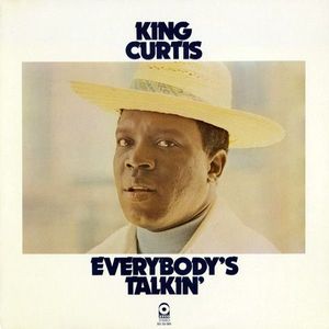 King Curtis – Everybody's Talkin'