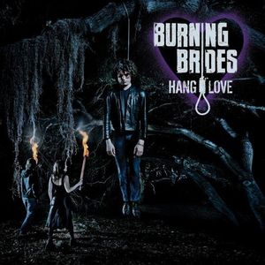Burning Brides – Hang Love