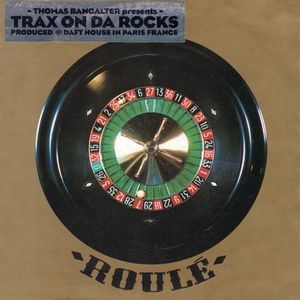 Thomas Bangalter – Trax On Da Rocks
