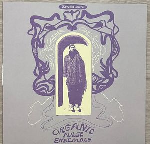 Zither Suite by Organic Pulse Ensemble