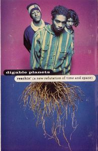 Reachin' (A New Refutation Of Time And Space) by Digable Planets