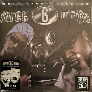 Three 6 Mafia – Most Known Unknown